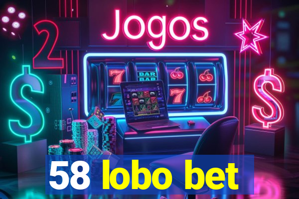 58 lobo bet